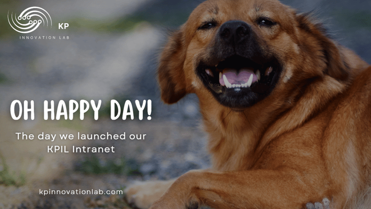 Oh happy day, the day you launched your KPIL Intranet
