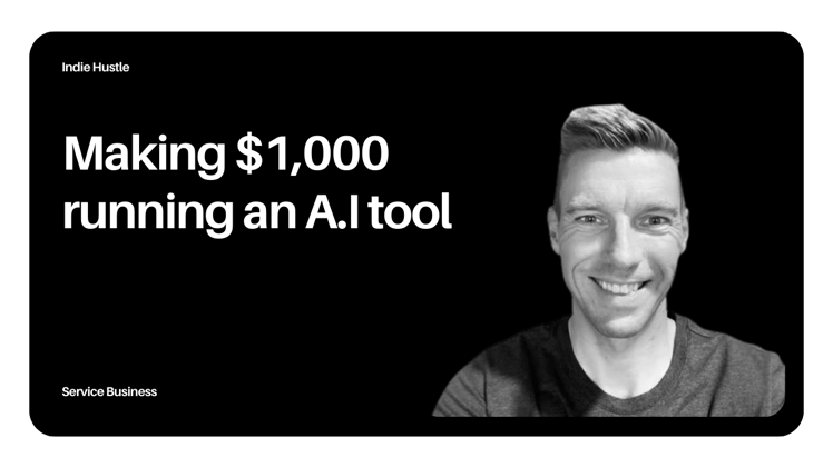 Making $1,000 a month running an A.I tool