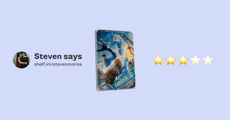Fantastic Four? Steven says 3/5