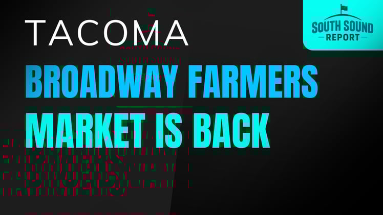 Broadway Tacoma Farmers Market Is Back