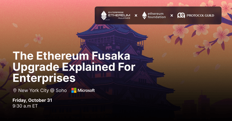 [Enterprise Briefing] Ethereum Fusaka Upgrade Explained for Enterprises
