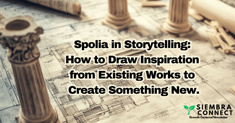 Spolia in Storytelling: How to Draw Inspiration from Existing Works to Create Something New.