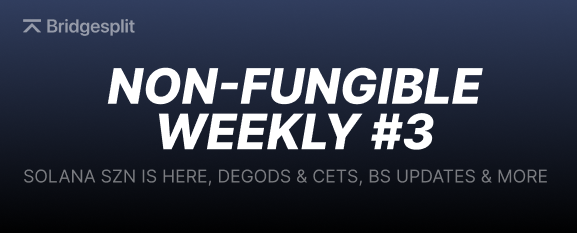 Non-Fungible Weekly #3