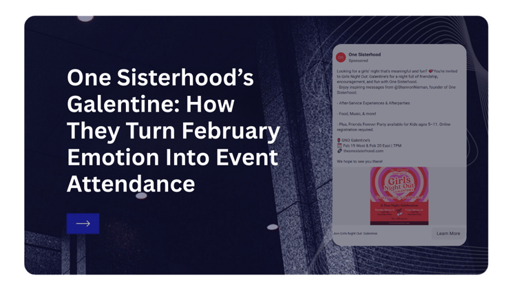 One Sisterhood’s Galentine: How They Turn February Emotion Into Event Attendance