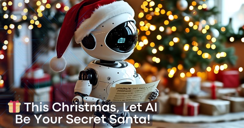 🎁 This Christmas, Let AI Be Your Secret Santa!