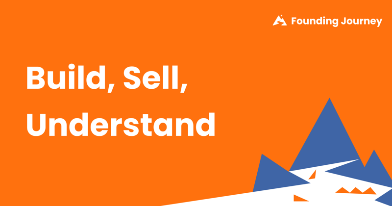 Build, Sell, Understand