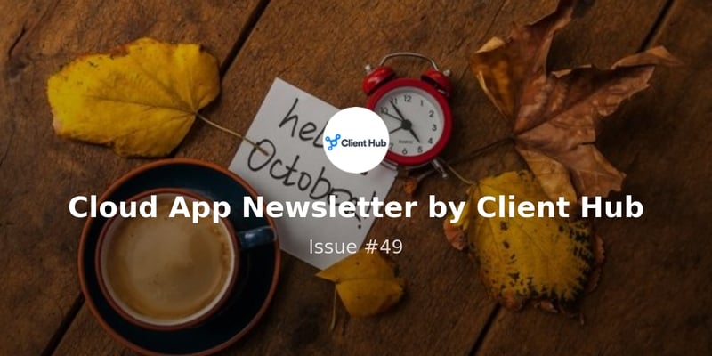 Cloud App Newsletter by Client Hub -- Oct 16, 2020