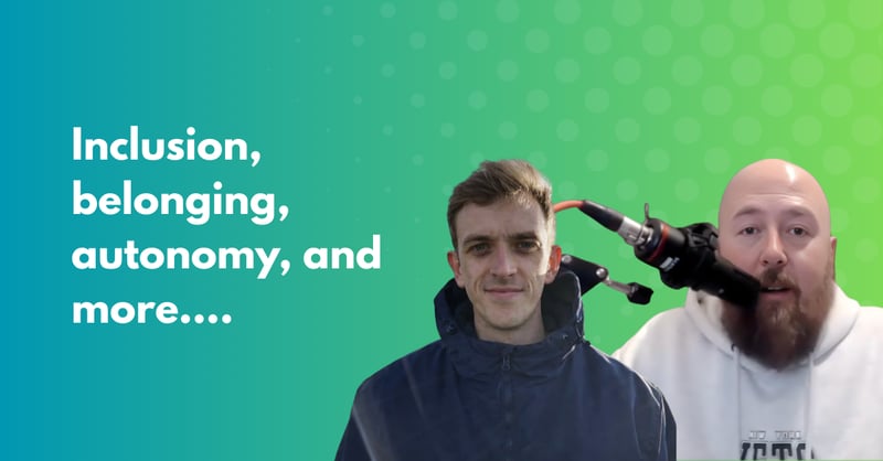 That's the Good News: Inclusion, belonging, autonomy, and more...