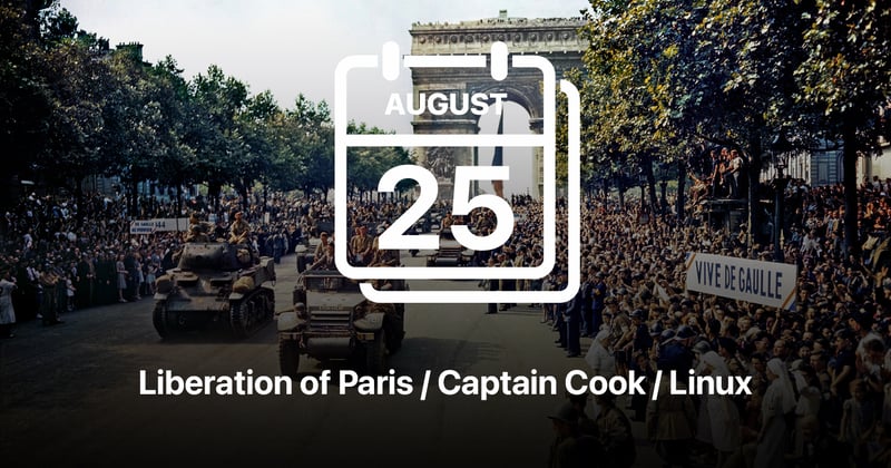 Liberation of Paris / Captain Cook / Linux
