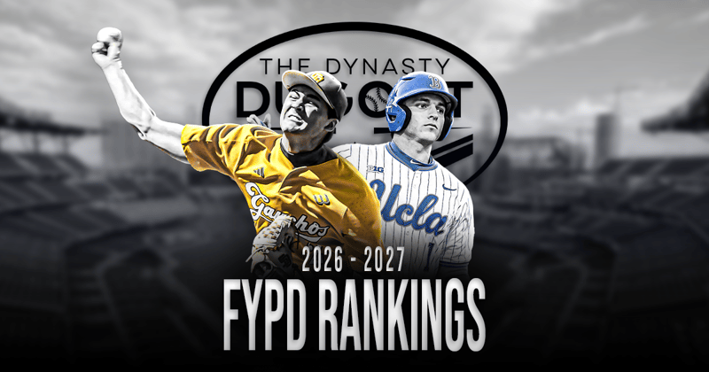 Fantasy Baseball FYPD Rankings: 2026-2027 Top 30 Prospects