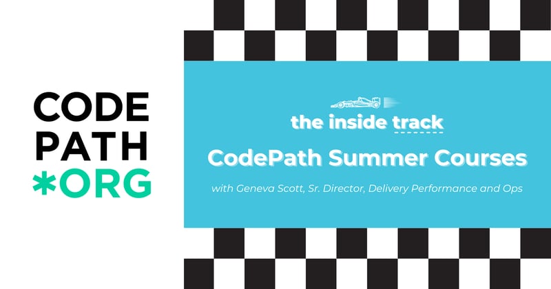 Your Complete Guide to CodePath Summer Programs with Geneva Scott (Programs @ CodePath)