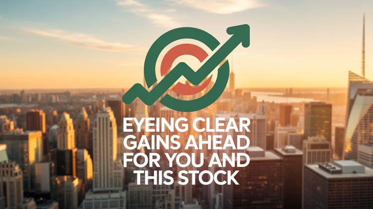 Eyeing Clear Gains Ahead For You and This Stock