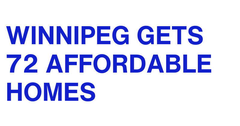 Winnipeg Gets 72 New Affordable Homes