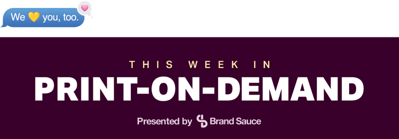 Brand Sauce | The Print-on-Demand Newsletter | EP #41