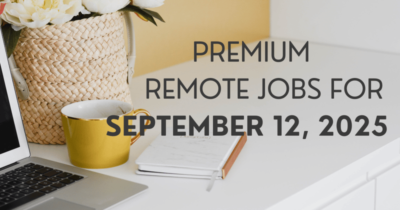 Premium remote jobs for September 12, 2025