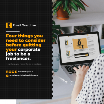 Four things you need to consider before quitting your corporate job to be a freelancer.