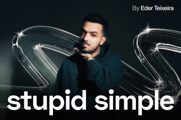🤓 Stupid Simple: 2 weeks turned 3 months