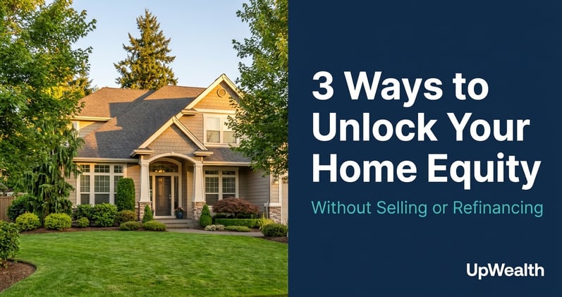 You're Sitting on a Fortune in Home Equity. These Three Products Let You Use It Without Selling.