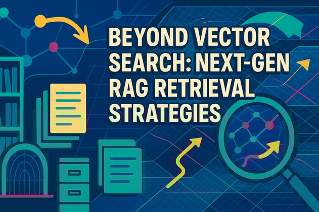 Next-Gen RAG Retrieval Strategies 🤖