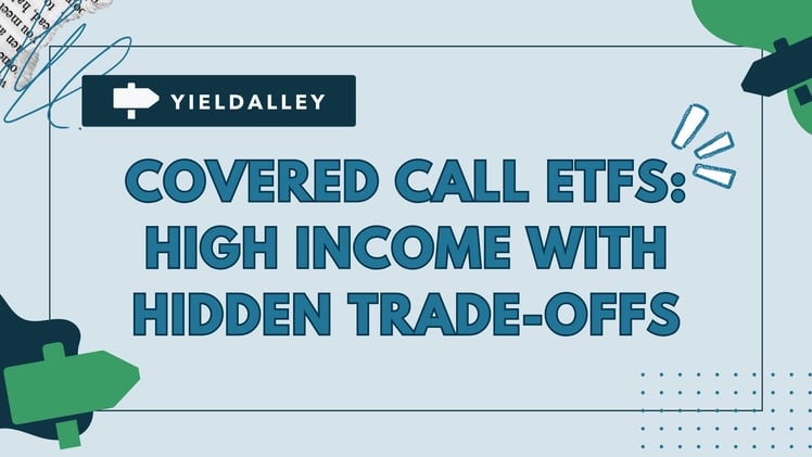 Covered Call ETFs: High Income with Hidden Trade-Offs