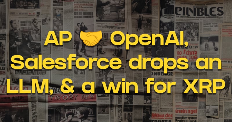 Associated Press & Salesforce make AI moves.