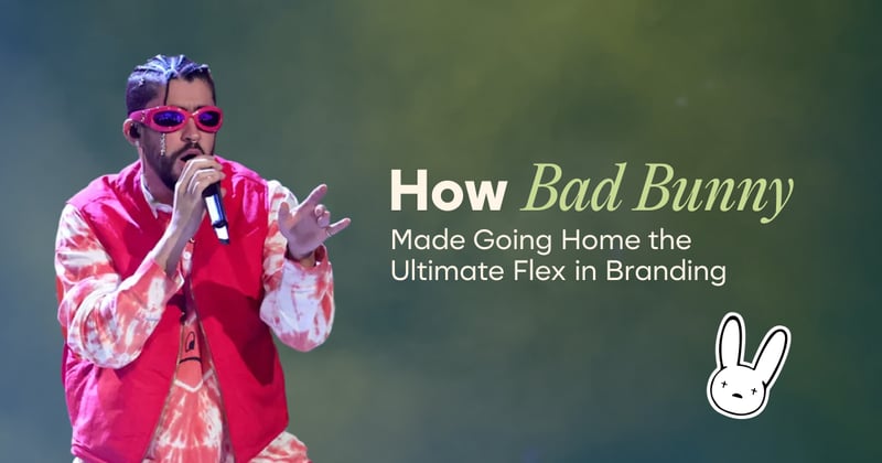 How Bad Bunny Made Going Home the Ultimate Flex in Branding