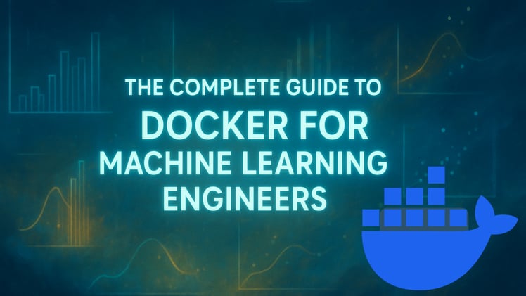 🐳 Guide to Docker for Machine Learning Engineers