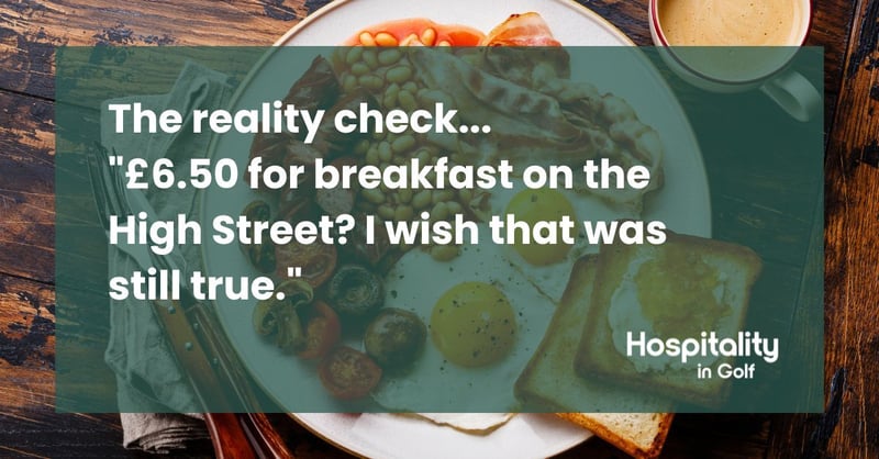 The reality check... "£6.50 for breakfast on the High Street? I wish that was still true."