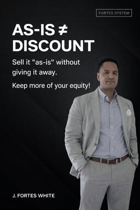 Fortes Seller’s Minute: Sell As-Is, Keep Leverage