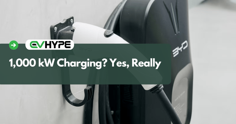 1,000 kW Charging? Yes, Really 