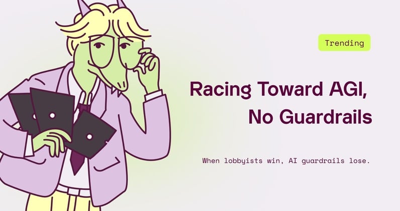 Racing Toward AGI, No Guardrails