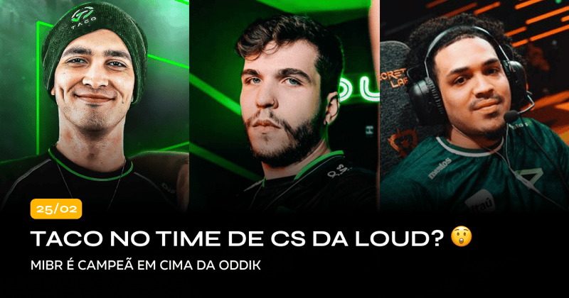 TACO no time de CS da Loud? 😲