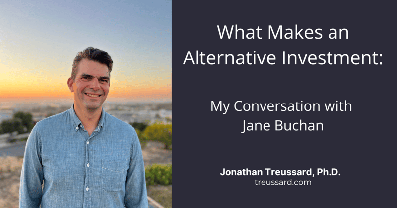 What Makes an Alternative Investment: My Conversation with Jane Buchan