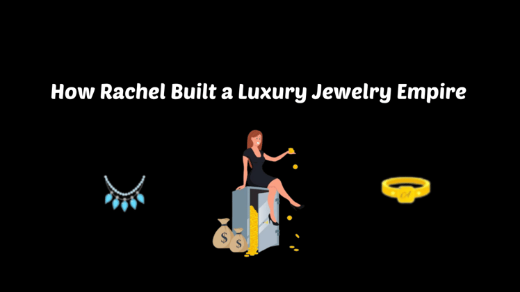 Rachel Transformed Her Passion into a Luxury Empire