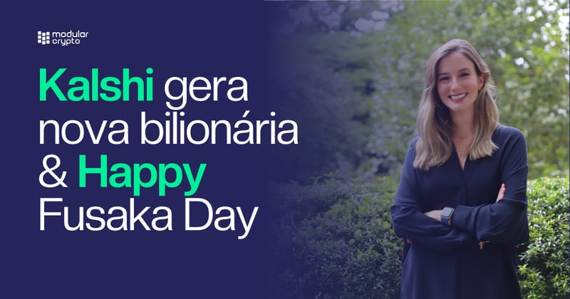 🔲 Kalshi gera nova bilionária & Happy Fusaka Day
