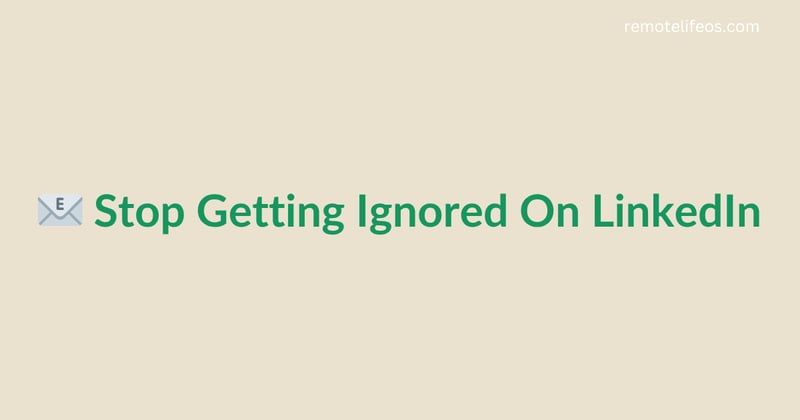 📧 Stop Getting Ignored On LinkedIn