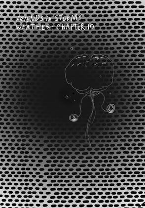 Friends in Stormy Weather... Chapter 10