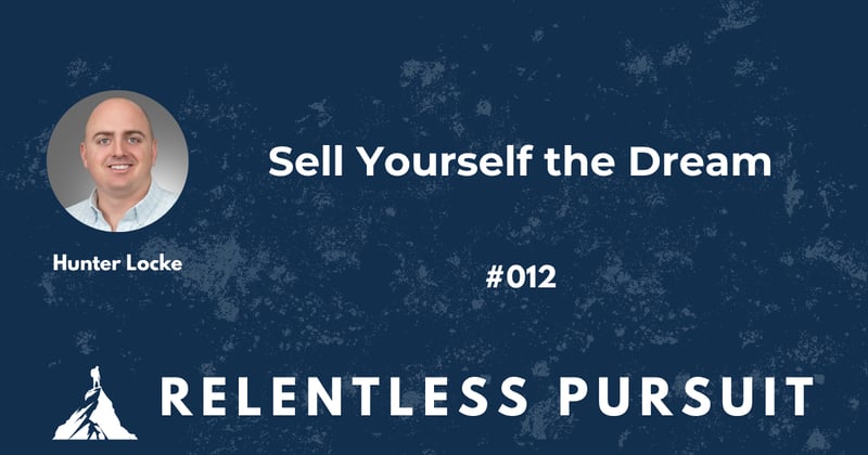 Sell Yourself the Dream