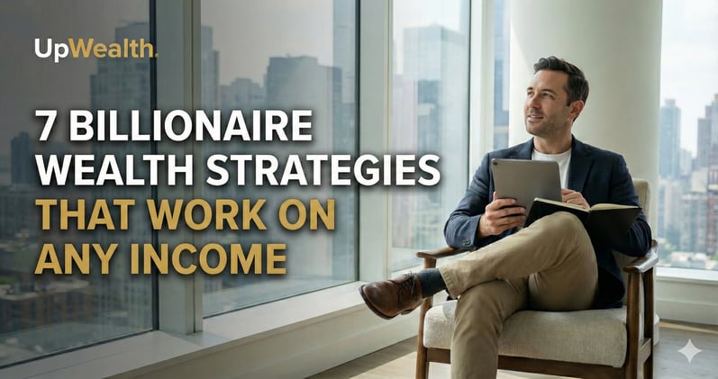 7 Billionaire Wealth Strategies That Work on Any Income
