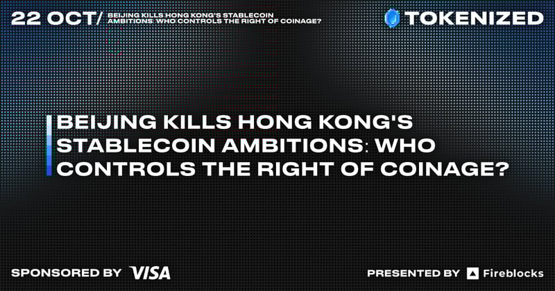 Beijing Kills Hong Kong's Stablecoin Ambitions: Who Controls the Right of Coinage?