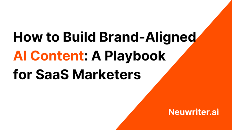 How to Build Brand-Aligned AI Content: A Step-by-Step Playbook for SaaS Marketers
