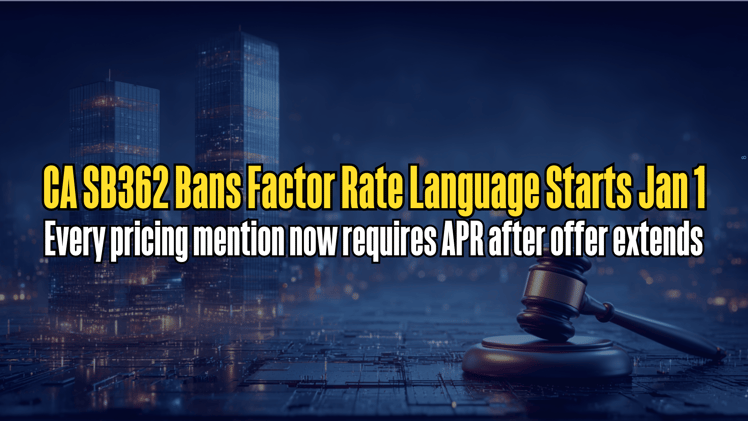 CA SB 362 Bans Factor Rate Language Starting Jan 1