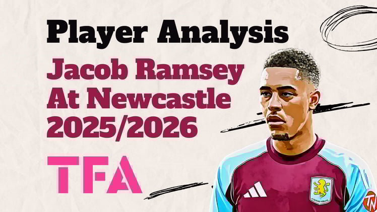Valencia's Midfield Rebuild & Jacob Ramsey Scout Report At Newcastle United 2025/2026