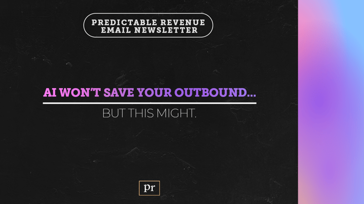 AI won’t save your outbound. But this might