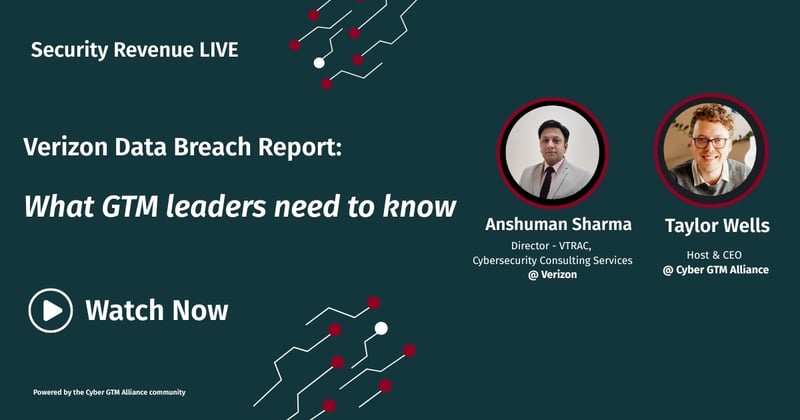 Verizon Data Breach Report: What GTM Leaders Need to Know Today