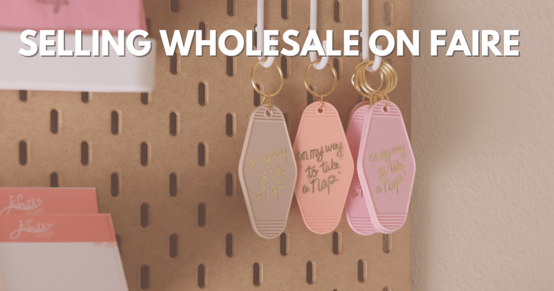 Getting Started with Wholesale: How to Get Started with Faire