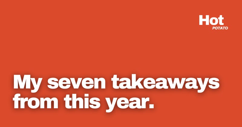 My seven takeaways from this year