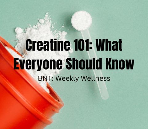 BNT: Weekly Wellness #007