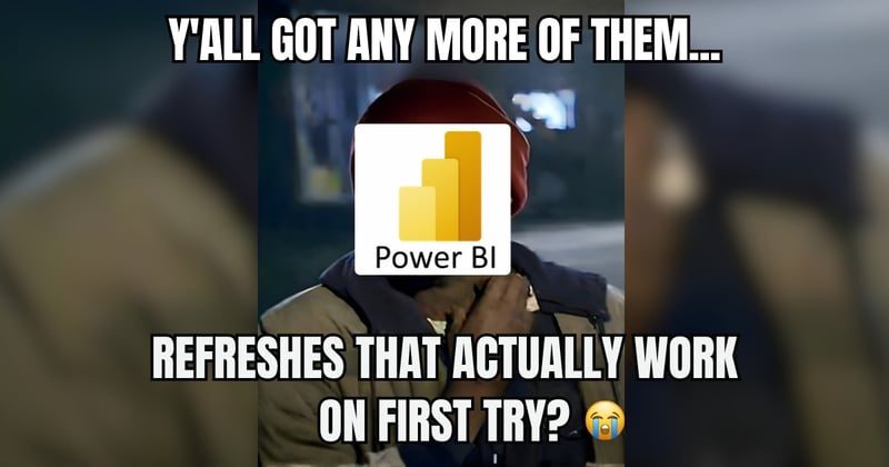 Why Your Power BI Refresh Fails (Then Randomly Works as if Nothing Happened)