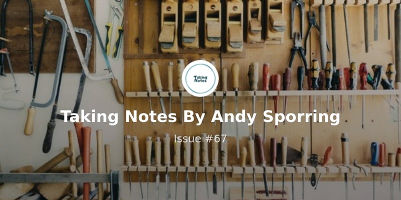 Taking Notes By Andy Sporring - Issue #67